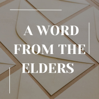 A Word From The Elders